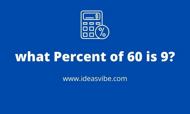 what Percent of 60 is 9?