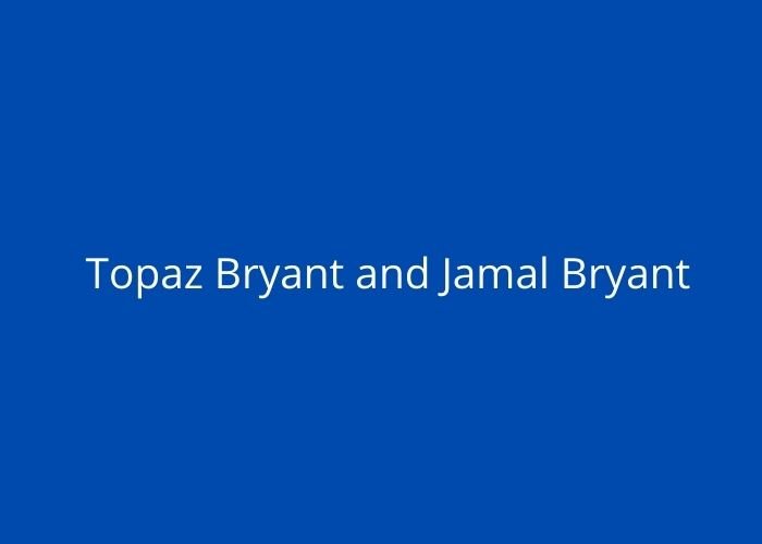 Topaz Bryant and Jamal Bryant