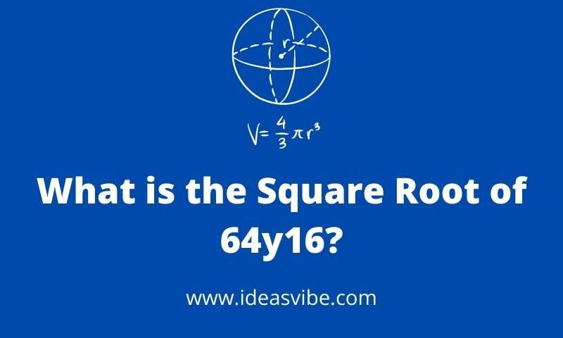 What is the Square Root of 64y16?