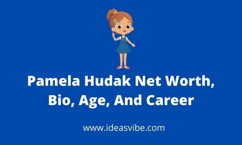 Pamela Hudak Net Worth,