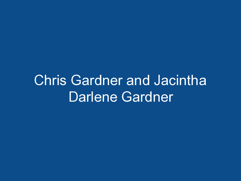 chris gardner and jacintha darlene gardner 1684