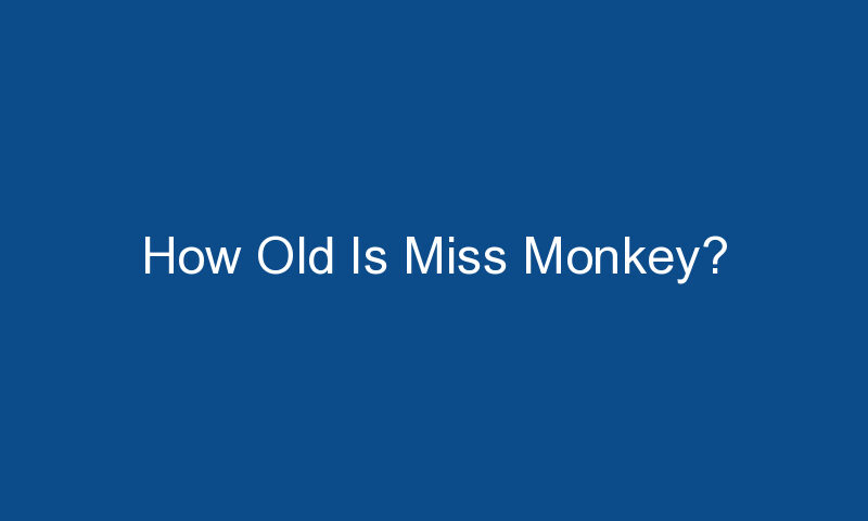 how old is miss monkey 1624