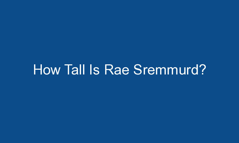 how tall is rae sremmurd 1633