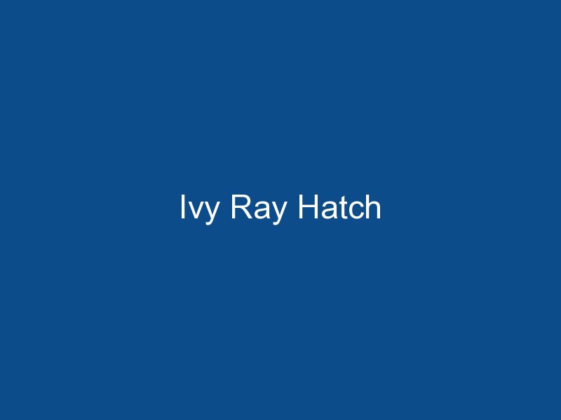 ivy ray hatch 1547